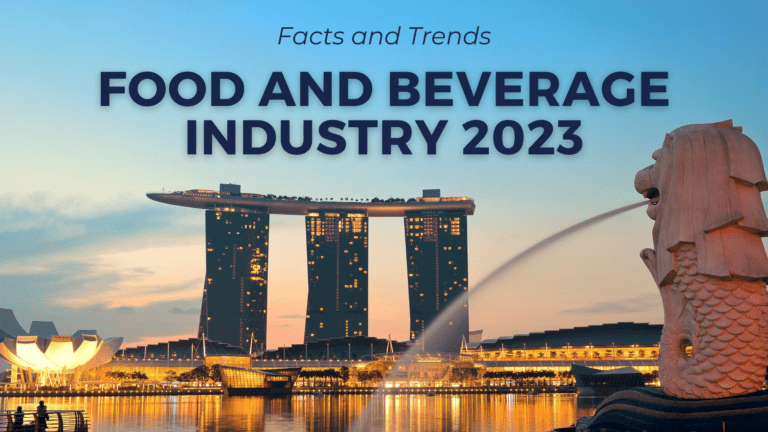 Current Facts and Trends in Singapore Food and Beverage Industry 2023